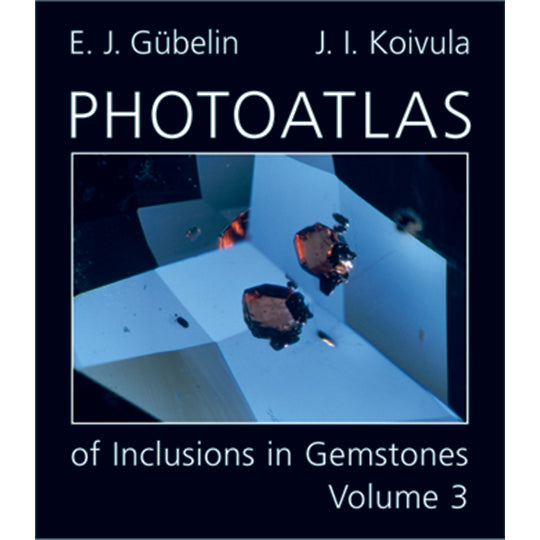 Photoatlas of Inclusions in Gemstones Volume 3